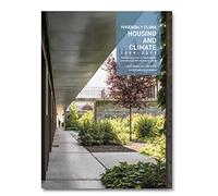 Vivienda y Clima. Housing and Climate: Vivienda Colectiva y Clima en España 1999- 2019