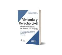 Vivienda y derecho civil: perspectivas actuales del derecho a la vivienda