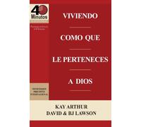 Viviendo Como Que Le Perteneces a Dios / Living Like You Belong to God (40 Minute Bible Studies)