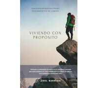 VIVIENDO CON PROPÓSITO (PENSAMIENTOS DE CAMBIO)