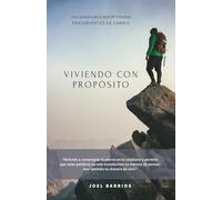 VIVIENDO CON PROPÓSITO (PENSAMIENTOS DE CAMBIO)