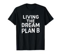 Viviendo el Plan de sueños B Camiseta