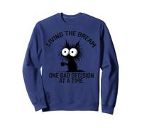 Viviendo el sueño una mala decisión a la vez Cat Funny Sudadera
