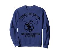 Viviendo el sueño una mala decisión a la vez Cowboy de Sudadera