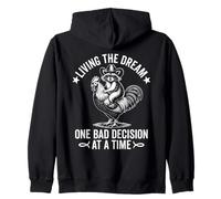 Viviendo el sueño Una mala decisión a la vez Divertido mapache Sudadera con Capucha