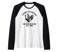 Viviendo el sueño una mala decisión a la vez Raccoon Camiseta Manga Raglan