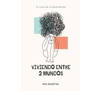 VIVIENDO ENTRE 2 MUNDOS: EL VIAJE DE LA BIPOLARIDAD nueva versión