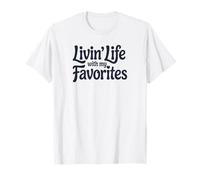 Viviendo la Vida con mis Favoritos Camiseta