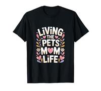 Viviendo Las Mascotas Mamá Vida Perro Gato Mamá Am Camiseta