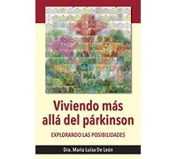 Viviendo más allá del párkinson: explorando las posibilidades