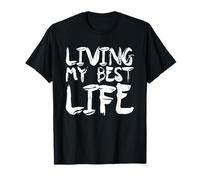 Viviendo mi mejor vida Camiseta