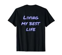 Viviendo mi Mejor Vida Mensajes de Texto Divertidos Citas Divertidas del Reino Unido Camiseta