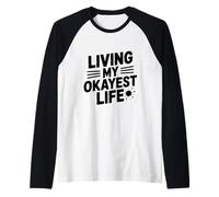 Viviendo mi Vida más Bien humorístico Todos los días Camiseta Manga Raglan