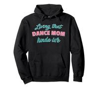 Viviendo Que Baile Mamá Un Poco Vida Madre Bailando Bailarina Sudadera con Capucha