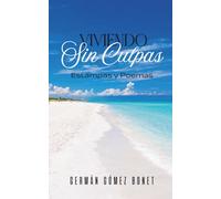 VIVIENDO SIN CULPAS: Estampas y Poemas