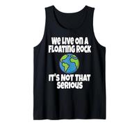 Vivimos en una Roca Flotante, no es Tan Grave Humor Divertido Camiseta sin Mangas