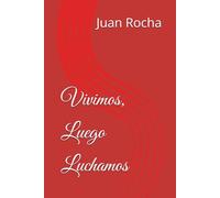 Vivimos, Luego Luchamos