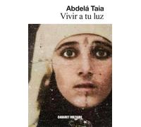 Vivir a tu luz | Abdelá Taia, Lydia Vázquez Jiménez