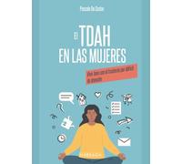 Vivir bien con el TDAH: con o sin hiperactividad: Vivir bien con el trastorno por déficit de atención