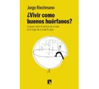 Vivir como buenos huérfanos: Ensayos sobre el sentido de la vida en el Siglo de la Gran Prueba: 648 (Mayor)