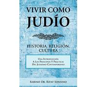 Vivir Como Judío: Historia, Religión, Cultura