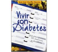 Vivir con diabetes: Guía para pacientes, sus familiares y educadores