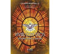 VIVIR CON DIOS: Lecciones sobre la oración (COLECCIÓN AGUA VIVA)