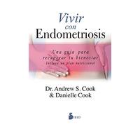 Vivir con endometriosis: Una guía para recuperar tu bienestar (NARRATIVA)