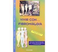 Vivir con... fibromialgia.: 2ª Edición (SIN COLECCION)