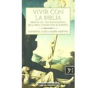VIVIR CON LA BIBLIA: Meditar Con Los Protagonistas De LA Biblia Guiados Por UN Experto (PLANETA TESTIMONIO)