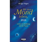 Vivir con la luna 2024: vida en armonía con la naturaleza. Bestseller - Agenda de bolsillo, de todo color, con cinta de lectura, 10,0 x 15,5 cm