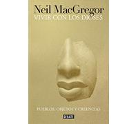 Vivir con los dioses: Pueblos, objetos y creencias (Historia)