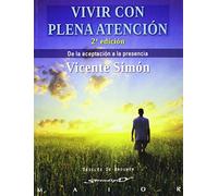Vivir con plena atención: De la aceptación a la presencia: 41 (Serendipity Maior)