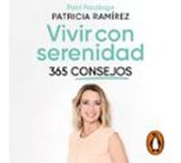Vivir Con Serenidad. 365 Consejos (audiolibro)