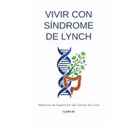 Vivir con Síndrome de Lynch: Memorias de Superación del Cáncer de Colon