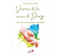 Vivir de la mano de Dios: Otra forma de superar soledades (Ruaj)