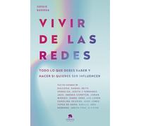 Vivir de las redes: Todo lo que debes saber y hacer si quieres ser influencer (Alienta)