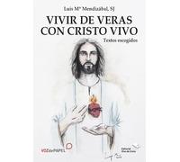 Vivir De Veras Con Cristo Vivo