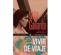 vivir de viaje sara gallardo fondo de culturaEd. 2022