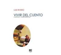 Vivir Del Cuento: Cuentos Y Anecduentos