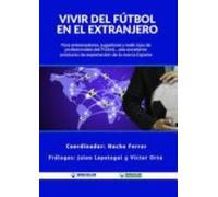 Vivir Del Fútbol En El Extranjero