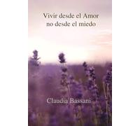 Vivir Desde el Amor no Desde el Miedo