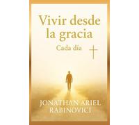 VIVIR DESDE LA GRACIA: CADA DIA