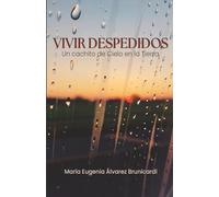 VIVIR DESPEDIDOS: Un cachito de Cielo en la tierra
