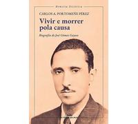 Vivir e morrer pola causa. Biografía de José Goméz Gayoso: 6 (Memroia Histórica)