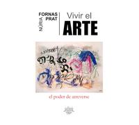 Vivir el arte: El poder de atreverse