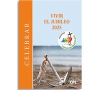 Vivir el jubileo 2025 (CELEBRAR)