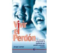 Vivir El Perdon