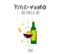 Vivir el vino. 365 vinos al año 2026