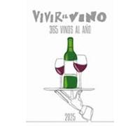VIVIR EL VINO LA GUIA 2025 | Aa. Vv.